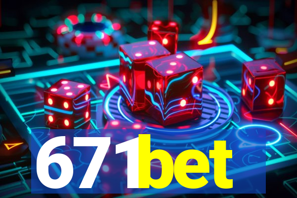 671bet