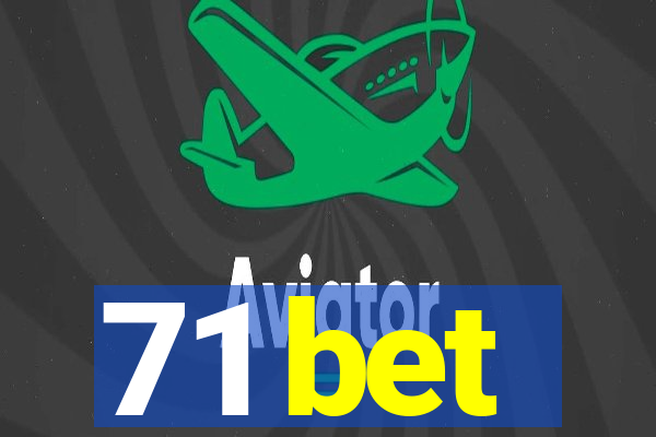 71 bet