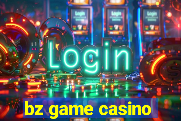 bz game casino