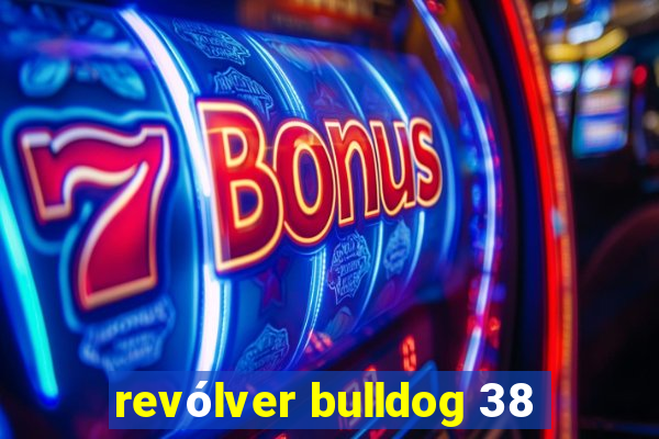 revólver bulldog 38