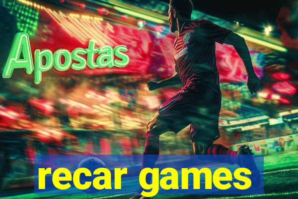 recar games