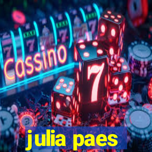 julia paes