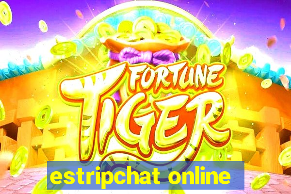 estripchat online