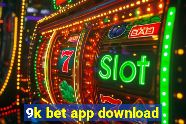 9k bet app download