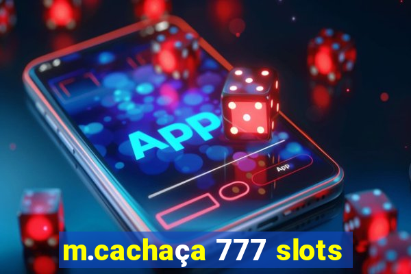 m.cachaça 777 slots