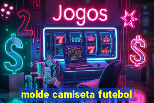 molde camiseta futebol