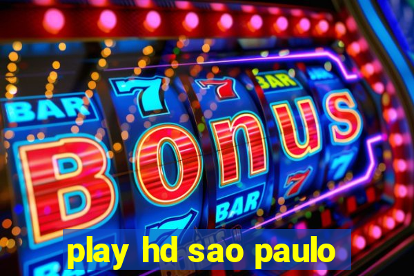 play hd sao paulo