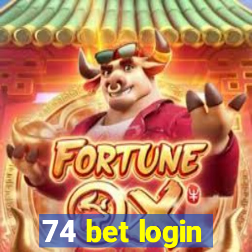 74 bet login