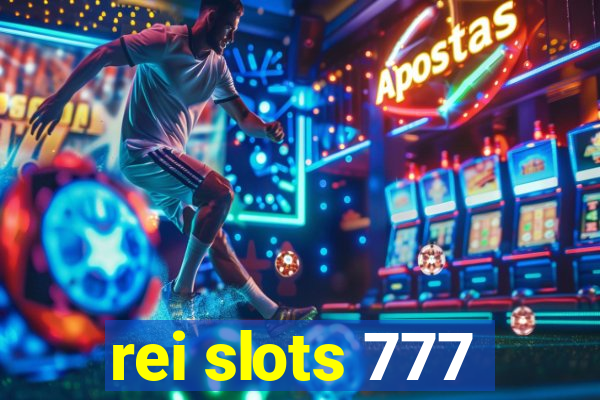 rei slots 777