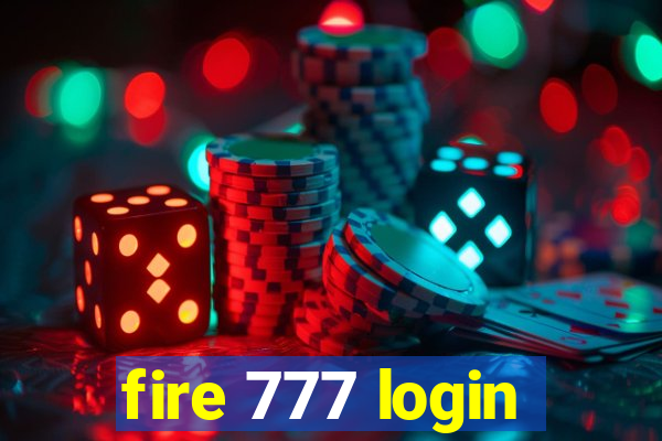 fire 777 login