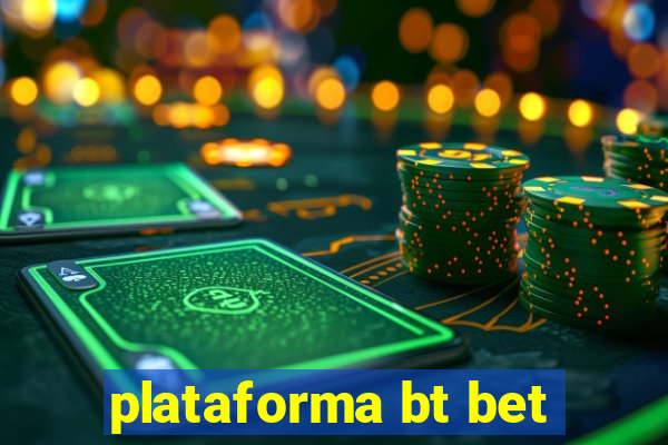 plataforma bt bet