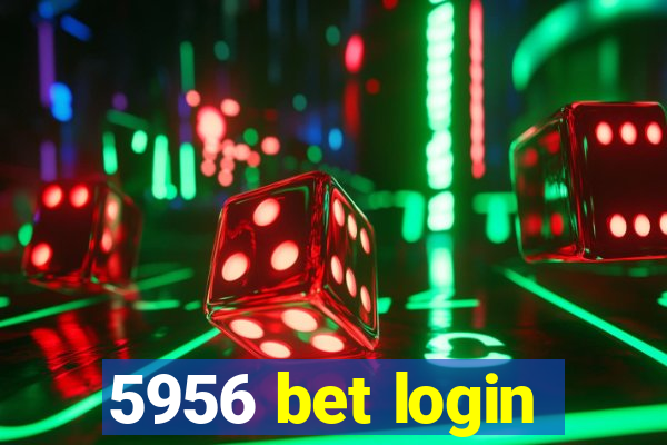 5956 bet login