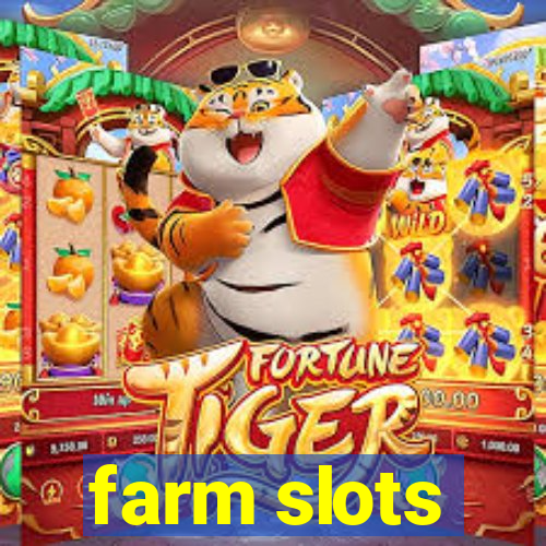 farm slots