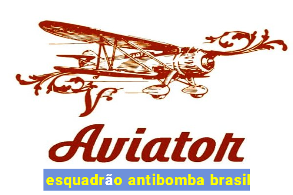 esquadrão antibomba brasil