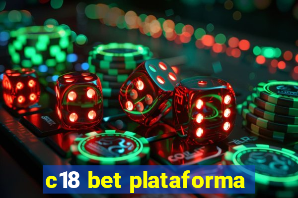 c18 bet plataforma