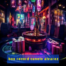 box record canelo alvarez