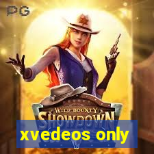 xvedeos only