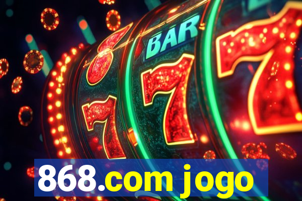 868.com jogo