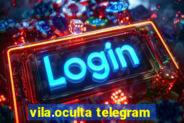 vila.oculta telegram