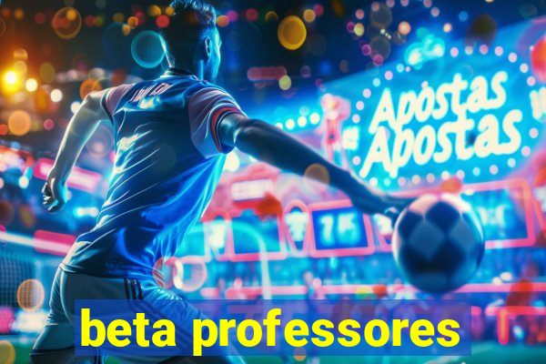 beta professores