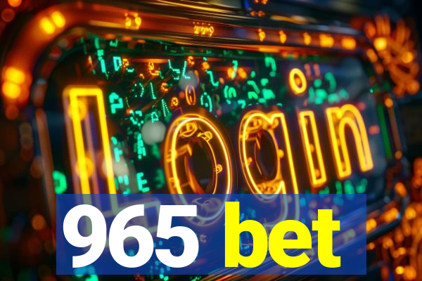 965 bet