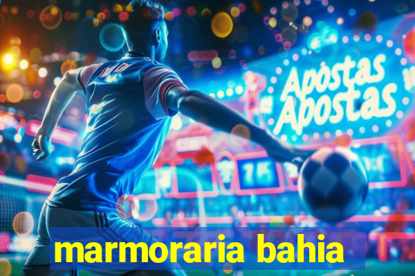 marmoraria bahia