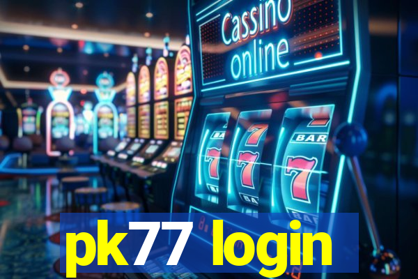 pk77 login