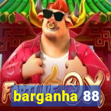 barganha 88