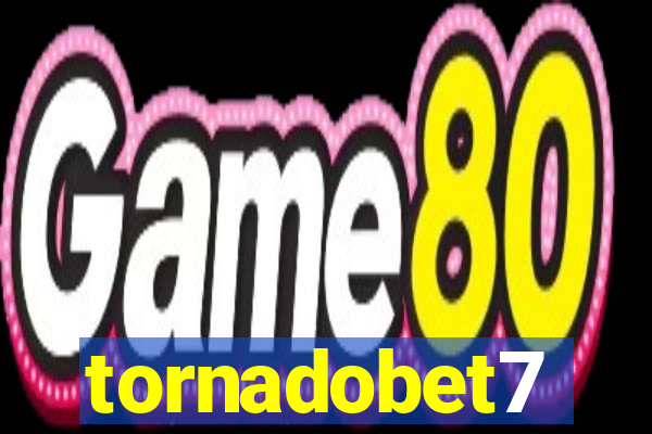 tornadobet7